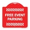 Signmission Designer Series Sign-Free Event Parking, Red & White Aluminum Sign, 18" x 18", RW-1818-23945 A-DES-RW-1818-23945 - alternate 1